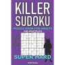 Killer Sudoku Puzzle Book for Adults: 100 SUPER HARD LEVEL POCKET SIZE PUZZLES (Volume 1). Makes a great gift for teens and adults who love puzzles.