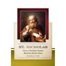 St. Nicholas-How a Christian Pastor Became Santa Claus