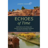 Echoes of Time: Reflections on the Mesas and Canyons of the Dominguez-Escalante National Conservation Area