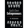 God's Own Entrepreneurs: The Success Secrets of 21 Entrepreneurs from Kerala