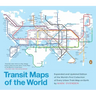 Transit Maps of the World: Expanded and Updated Edition of the World's First Collection of Every Urban Train Map on Earth