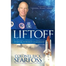 Liftoff: An Astronaut Commander's Countdown for Purpose Powered Leadership