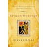 Spoken Worship: Living Words for Personal and Public Prayer
