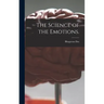 The Science of the Emotions.