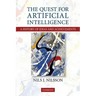 The Quest for Artificial Intelligence: A History of Ideas and Achievements