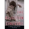 The Rejection Syndrome