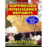 Suppressed Intelligence Reports: One Of The Most Dangerous Books Ever Published - Expanded And Updated
