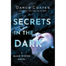 Secrets in the Dark