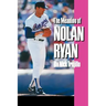 The Meaning of Nolan Ryan