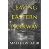 Leaving Eastern Parkway a Novel