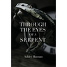 Through the Eyes of a Serpent