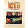 Modern Authentic Mexican Cooking