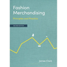 Fashion Merchandising: Principles and Practice