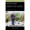Hitler and Abductive Logic: The Strategy of a Tyrant