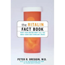 The Ritalin Fact Book: What Your Doctor Won't Tell You