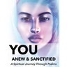 You Anew and Sanctified - Part 1: Christian Religious New, Poetic Translation of Psalms with Guided Journal or Reflection Notebook
