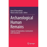 Archaeological Human Remains: Legacies of Imperialism, Communism and Colonialism