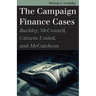 The Campaign Finance Cases: Buckley, McConnell, Citizens United, and McCutcheon