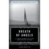 The Breath of Angels: A True Story of Life and Death at Sea