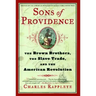 Sons of Providence: The Brown Brothers, the Slave Trade, and the American Revolution