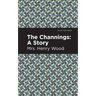 The Channings: A Story