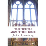 The Truth About The Bible