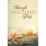 Through Shattered Glass