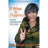 8 Ways to Happiness: From Wherever You Are