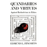 Quandaries and Virtues: Against Reductivism in Ethics