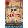 The Holmes Sutra - 160 Sherlock Holmes Sayings for his 160th Birthday