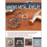 The Complete Photo Guide to Making Metal Jewelry