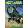 Cowboys & Saurians in the Modern Era