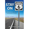 Stay on Route 6: Your Guide To All 3,652 Miles of Transcontinental US Route 6