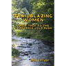 Trailblazing Women: The Trek to the California Gold Rush