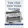 The 1923 New York Yankees: A History of Their First World Championship Season