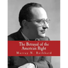 The Betrayal of the American Right (Large Print Edition)