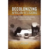 Decolonizing African Religion: A Short History of African Religions in Western Scholarship