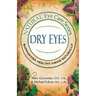 Natural Eye Care Series: Dry Eyes: Dry Eye