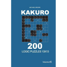 Kakuro - 200 Logic Puzzles 13x13 (Volume 5)