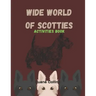 Wide World of Scotties Activities Book