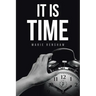 It Is Time