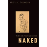 Naked: The Dark Side of Shame and Moral Life