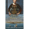 Salt People of the Cloud Houses: The Story of Sarah Rapalje and Dutch Manhattan
