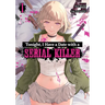 Tonight, I Have a Date with a Serial Killer Vol. 1