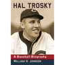 Hal Trosky: A Baseball Biography
