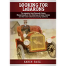 Looking For LeBarons: The Migration from Plymouth Colony Massachusetts to the wilderness of Lower Canada and then west to Sonoma County, California