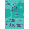 Go, Ivy, Go!: Ivy Malone Mysteries, Book 5