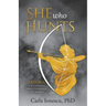 She Who Hunts: Artemis: The Goddess Who Changed the World