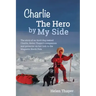 Charlie the Hero by My Side