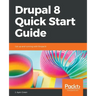 Drupal 8 Quick Start Guide